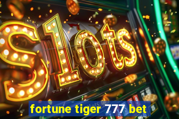 fortune tiger 777 bet